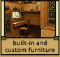 Features of Prairie School Architecture: Built-in and/or custom made furniture