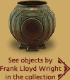 see objects by Frank Lloyd Wright