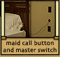 Nuts & Bolts: maid call button and master switch