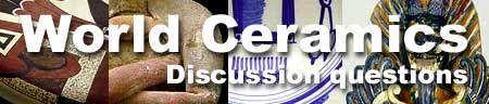 World Ceramics: Discussion Questions